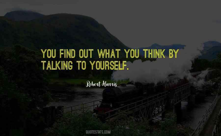 Quotes About Talking To Yourself #352475