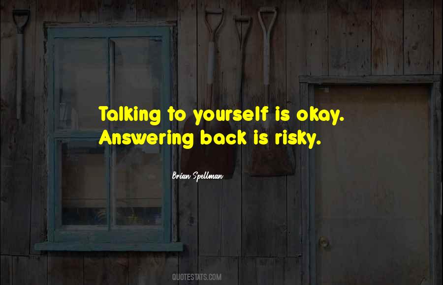 Quotes About Talking To Yourself #464383