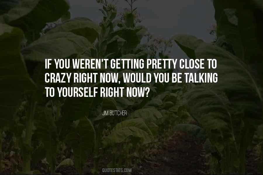 Quotes About Talking To Yourself #469852