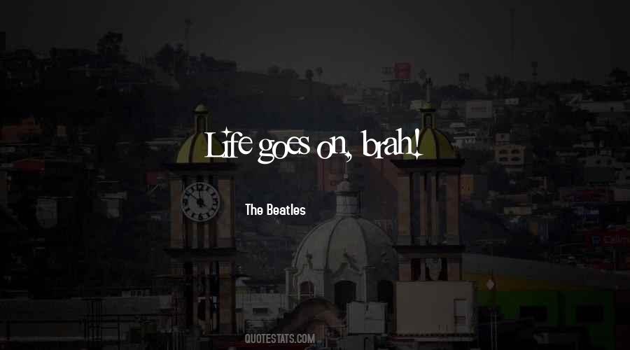 Quotes About Life Goes On #1151439