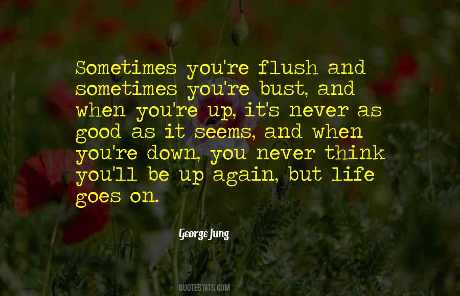 Quotes About Life Goes On #1193112