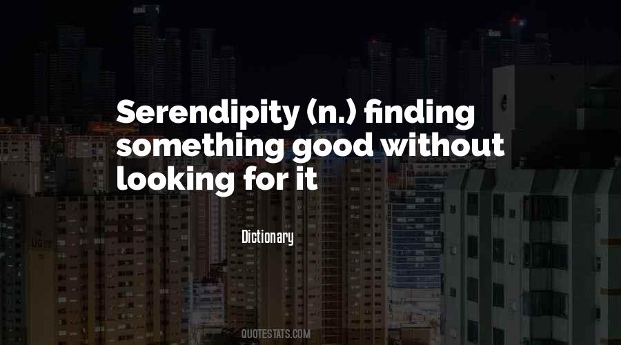 Quotes About Serendipity #245770