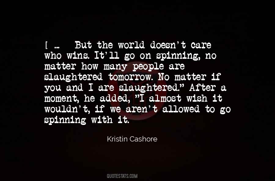 Does Matter How Much You Care Quotes #167974