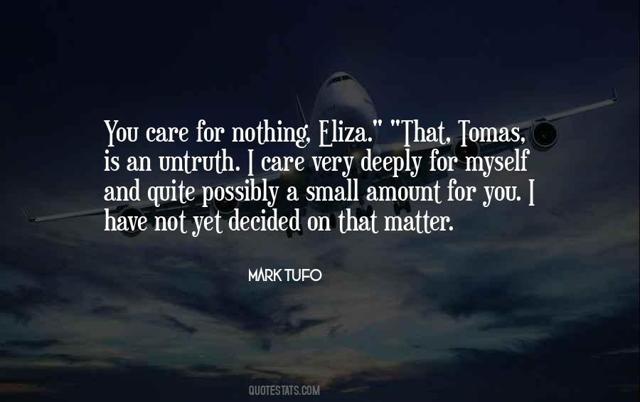 Does Matter How Much You Care Quotes #25014