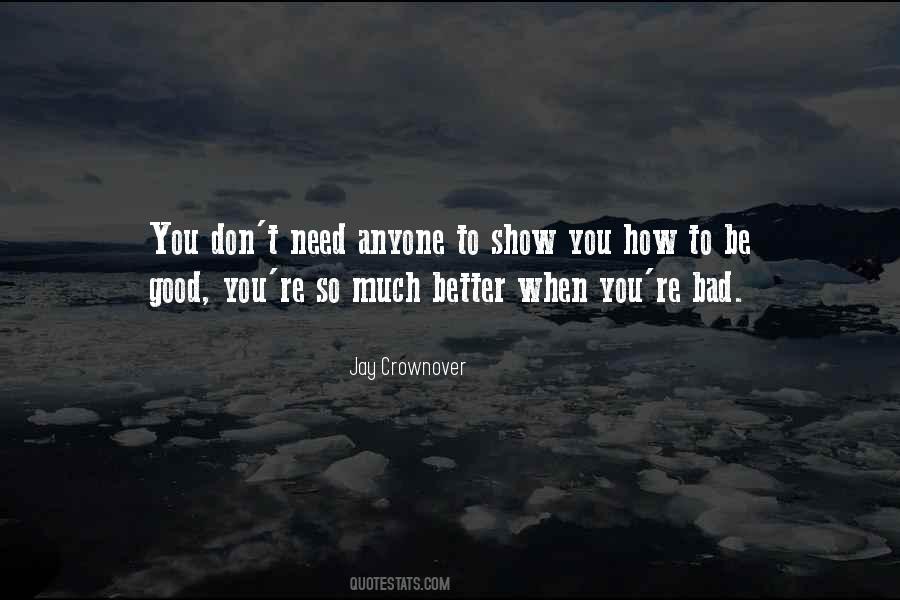 Quotes About How To Be Good #302128