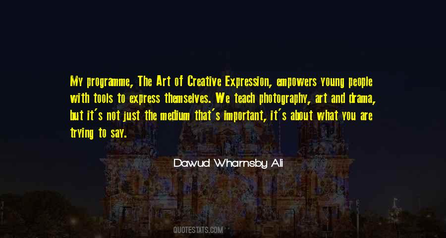 Quotes About Creative Expression #1526702
