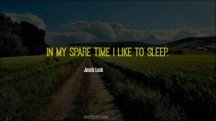 Quotes About Spare Time #362190