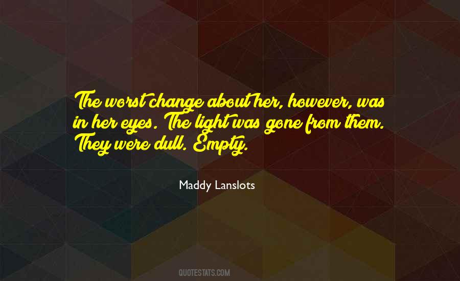 Quotes About Change For The Worst #1065026