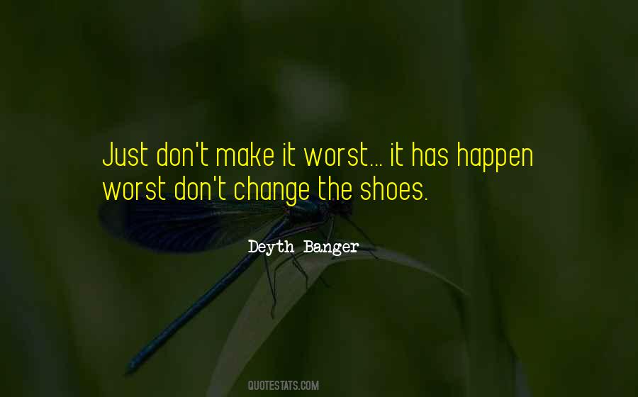 Quotes About Change For The Worst #1118260