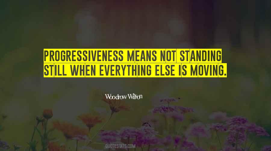 Quotes About Not Standing Still #134347