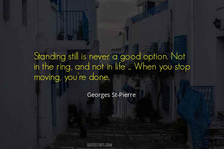 Quotes About Not Standing Still #1649093