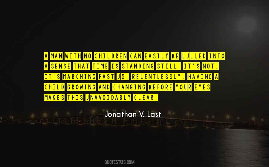 Quotes About Not Standing Still #401441