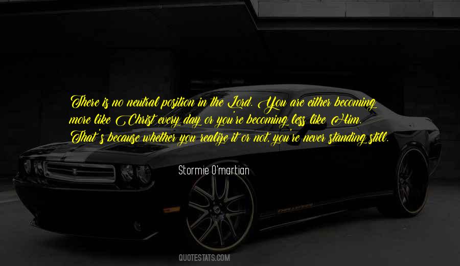 Quotes About Not Standing Still #690845