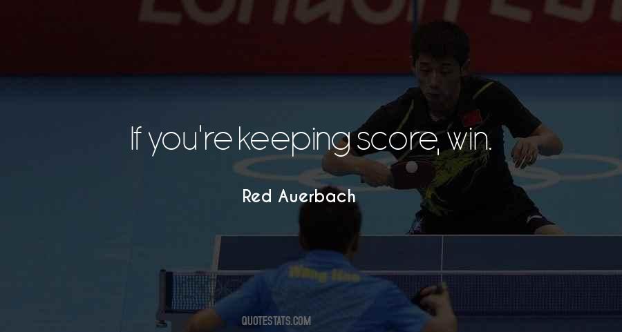 Quotes About Not Keeping Score #1576945