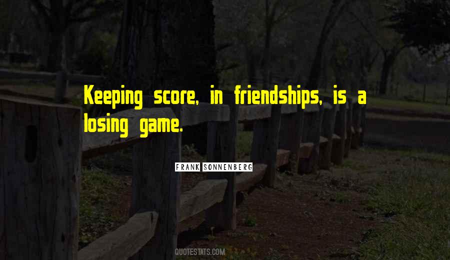 Quotes About Not Keeping Score #424548