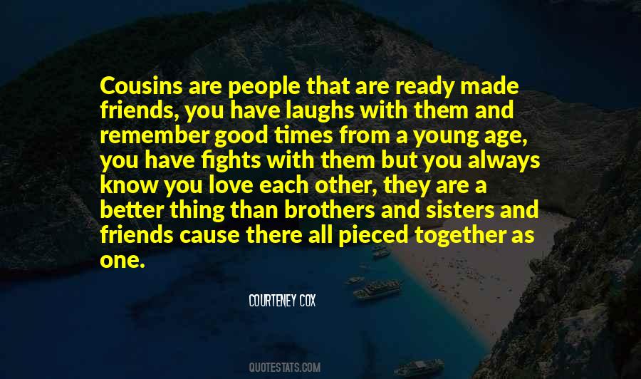 Quotes About A Cousin #215337