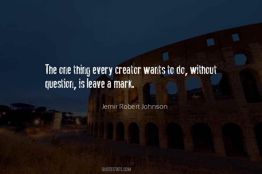 Leave A Mark Quotes #1331099