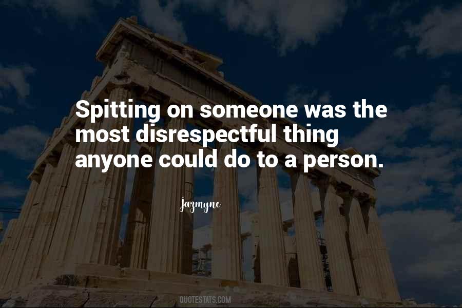 Quotes About Spitting #83956