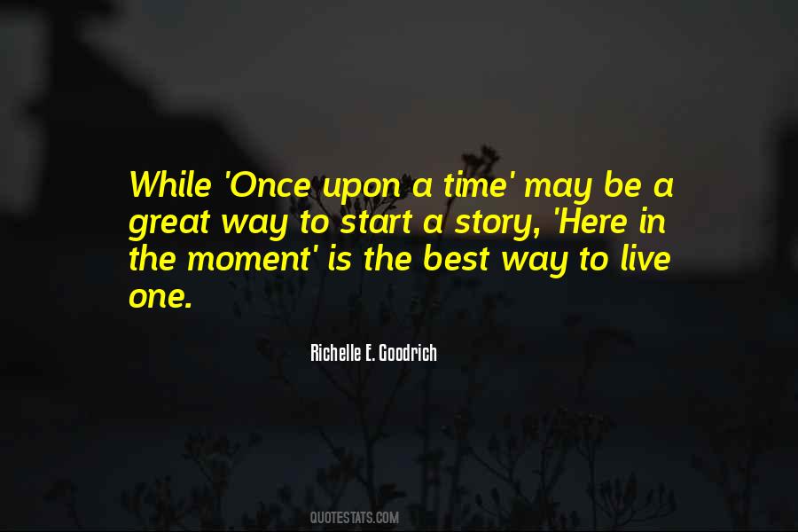 Quotes About Time To Start Living #1097789