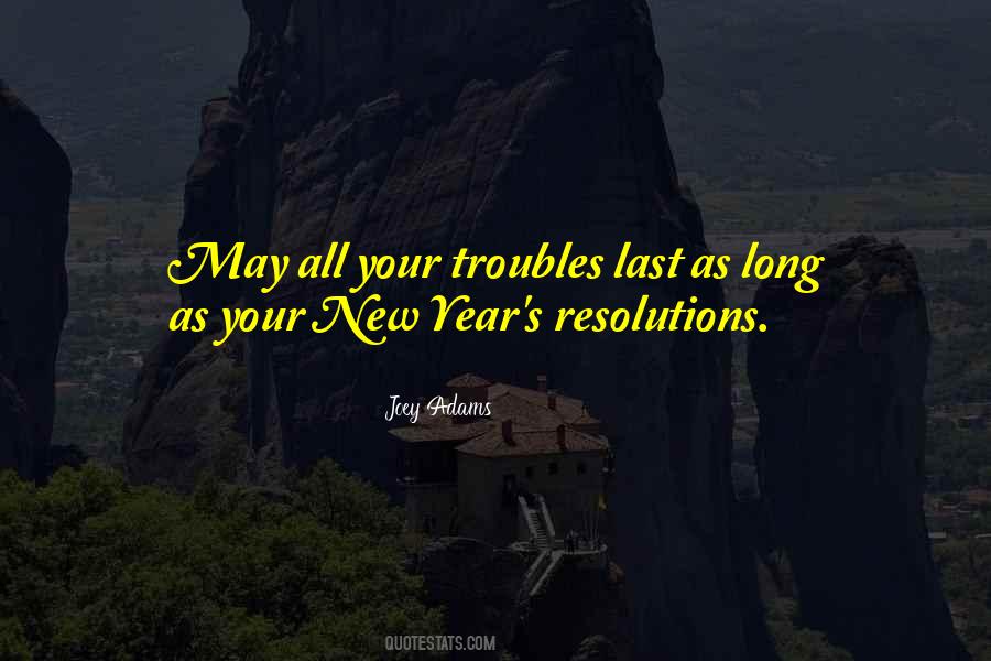 All Your Troubles Quotes #624063