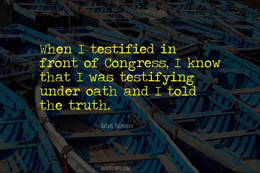 Quotes About Testifying #1454352