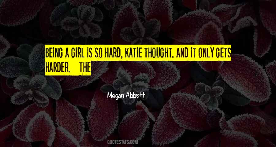 Quotes About Being The Only Girl #163004