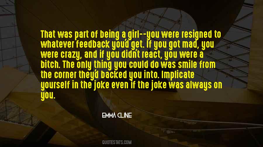 Quotes About Being The Only Girl #750602