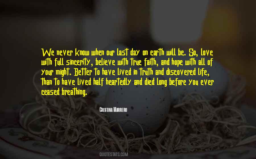 Never Know When Your Last Day Is Quotes #1722918