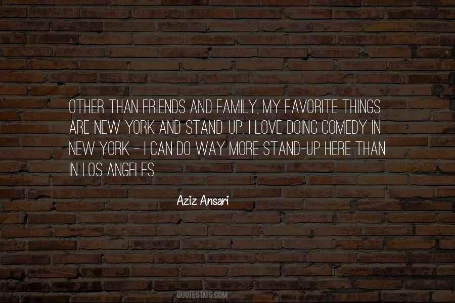 Quotes About I Love My Family And Friends #1424091