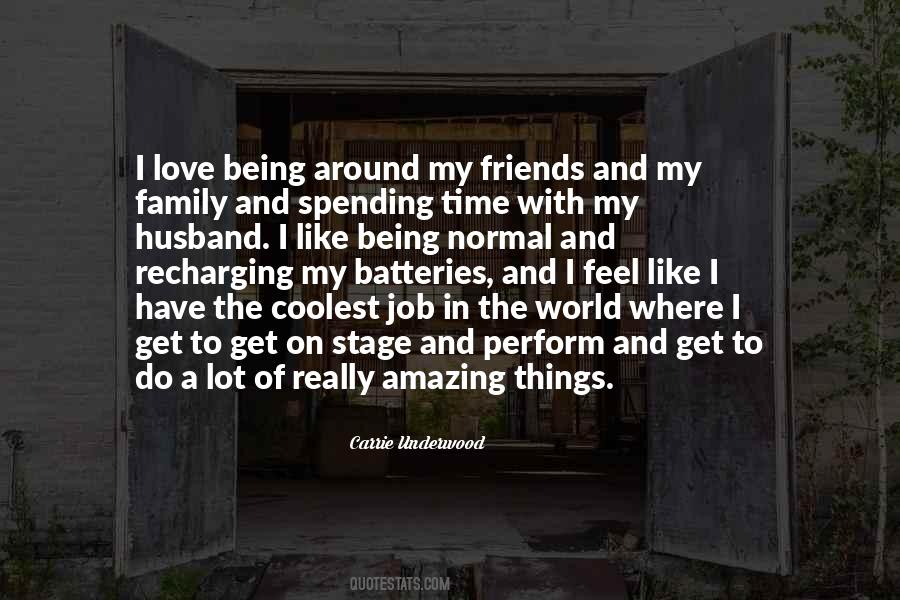 Quotes About I Love My Family And Friends #468913