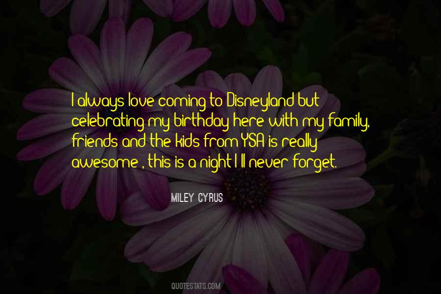 Quotes About I Love My Family And Friends #736014