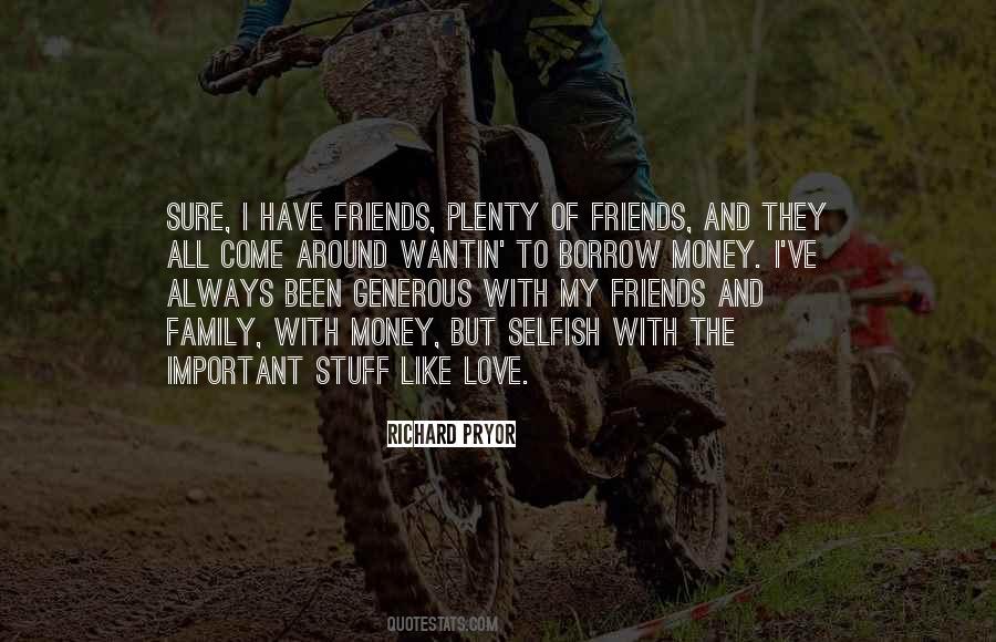 Quotes About I Love My Family And Friends #811371