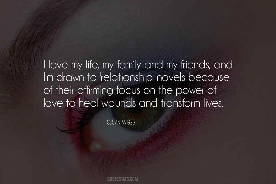 Quotes About I Love My Family And Friends #872485