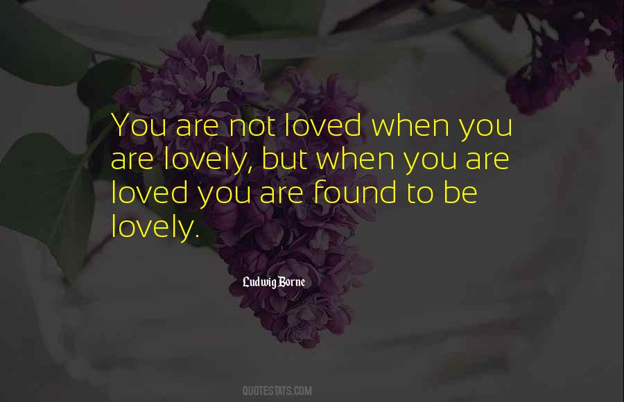 Quotes About You Are Loved #1419844