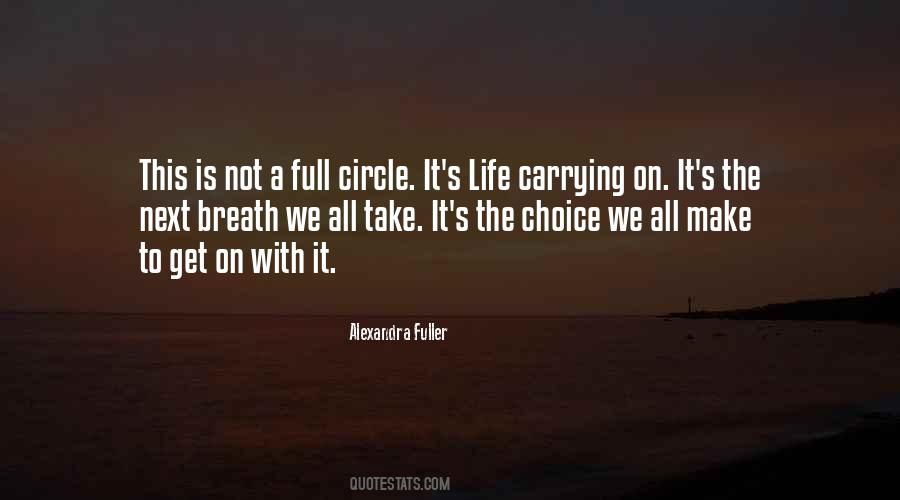 Quotes About Full Circle Of Life #1145253