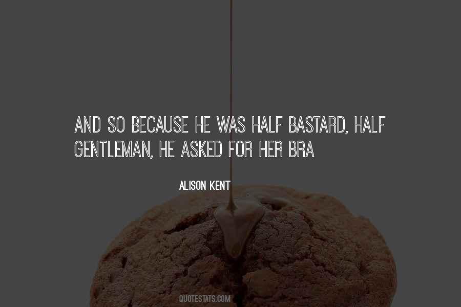 Quotes About Kent #166357