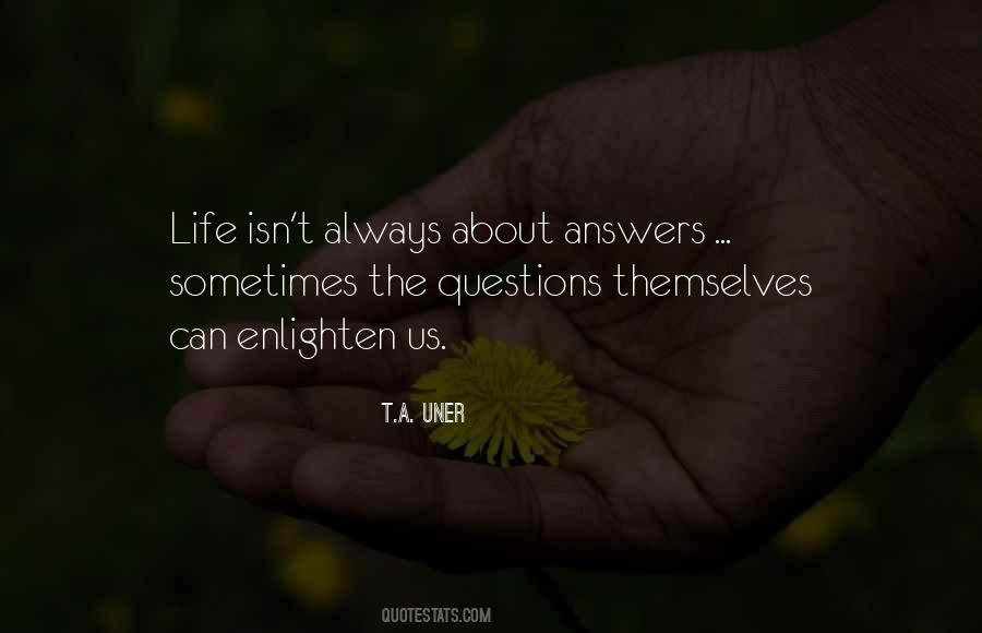 Life Answers Quotes #245546