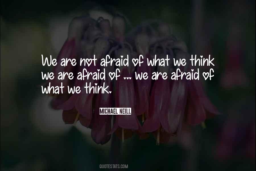 Quotes About Afraid #1851059