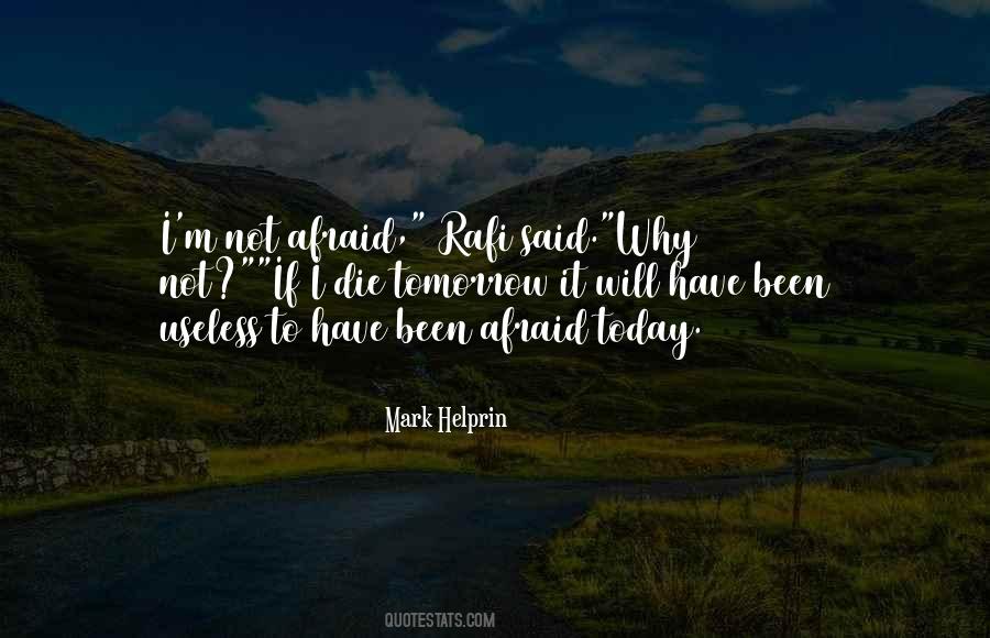 Quotes About Afraid #1851293