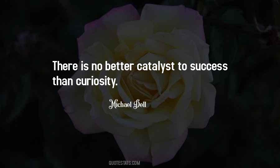 Quotes About Catalyst #1433919