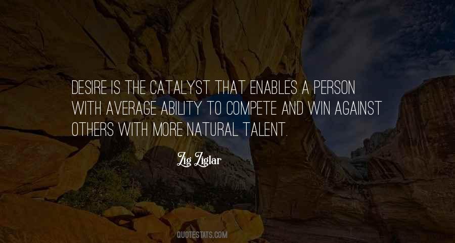 Quotes About Catalyst #977727