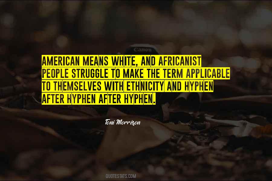 Quotes About Ethnicity #968771