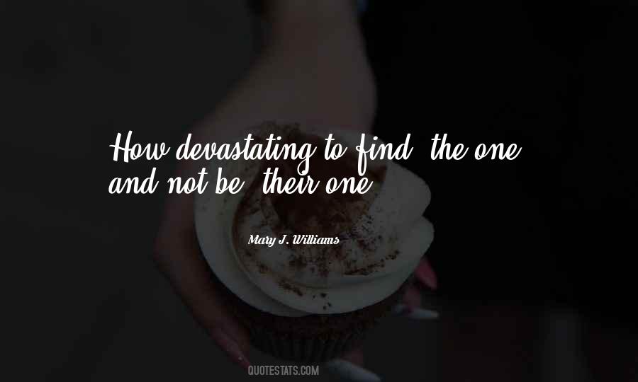 Quotes About Find The One #1448110