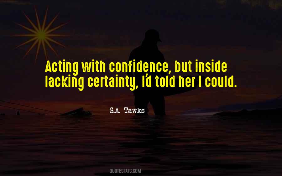 Quotes About Lacking Confidence #496562