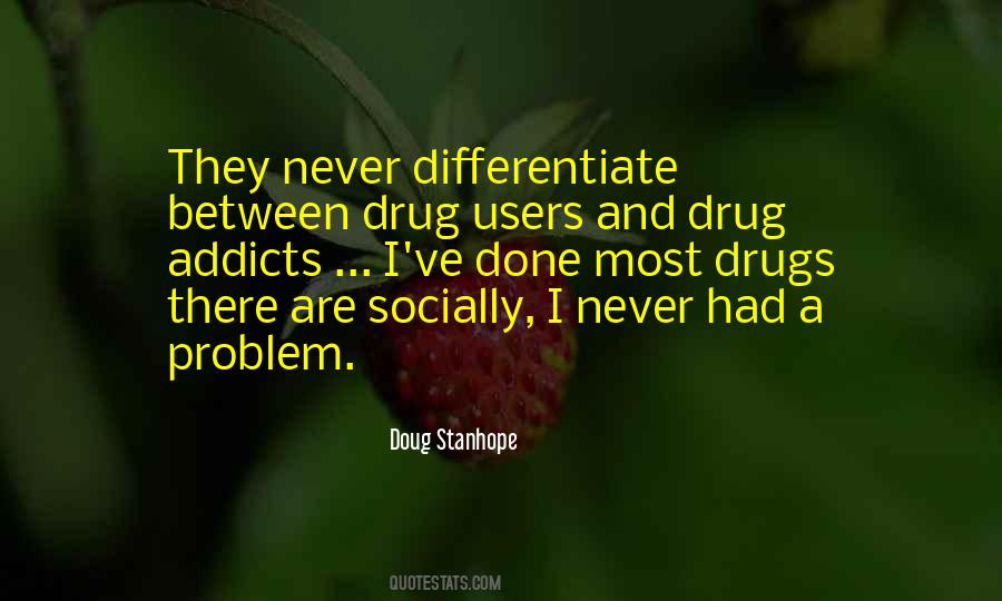 Quotes About Drug Users #278892