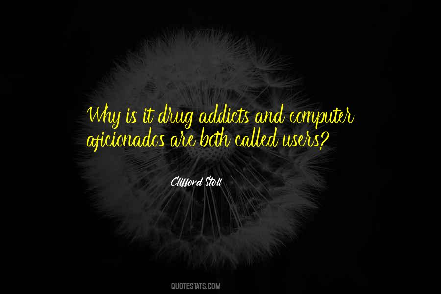 Quotes About Drug Users #582220