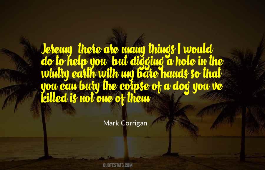 Quotes About Digging A Hole #1137913