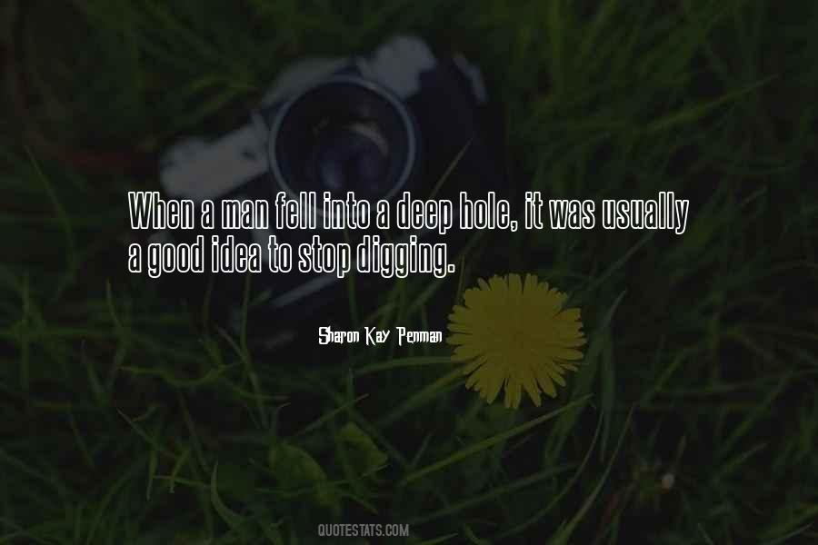 Quotes About Digging A Hole #1759374