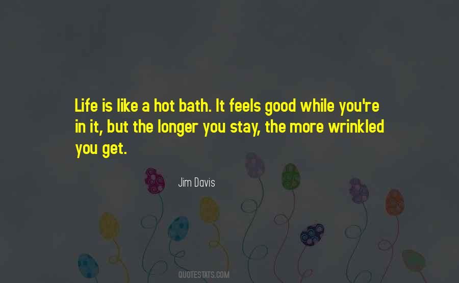 It Feels Good Quotes #1076524