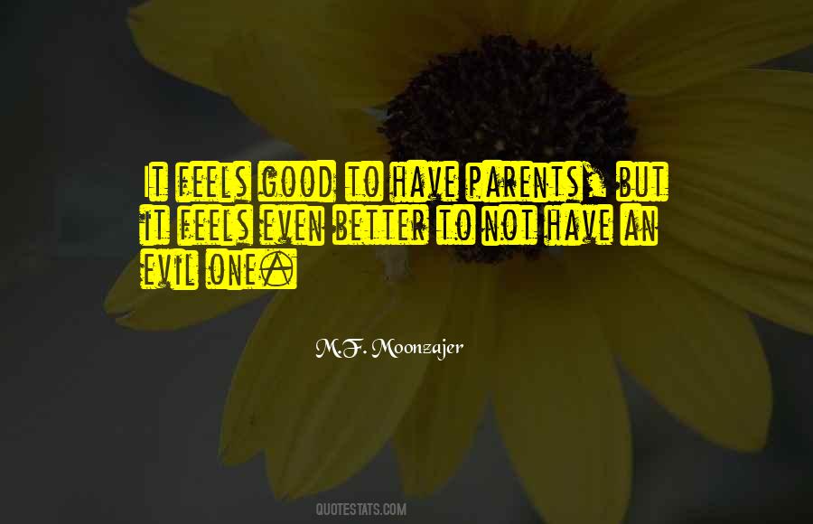 It Feels Good Quotes #131838